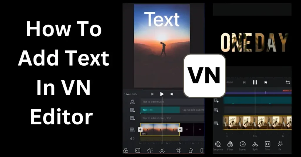 How to Add Text In VN Video Editor (Full Guide For Everyone) 2 Instruction on how to add text in VN Editor, showing example of video with text overlays