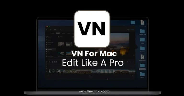 VN Video Editor For Mac (Editor for MacBook) 4 VN For Mac
