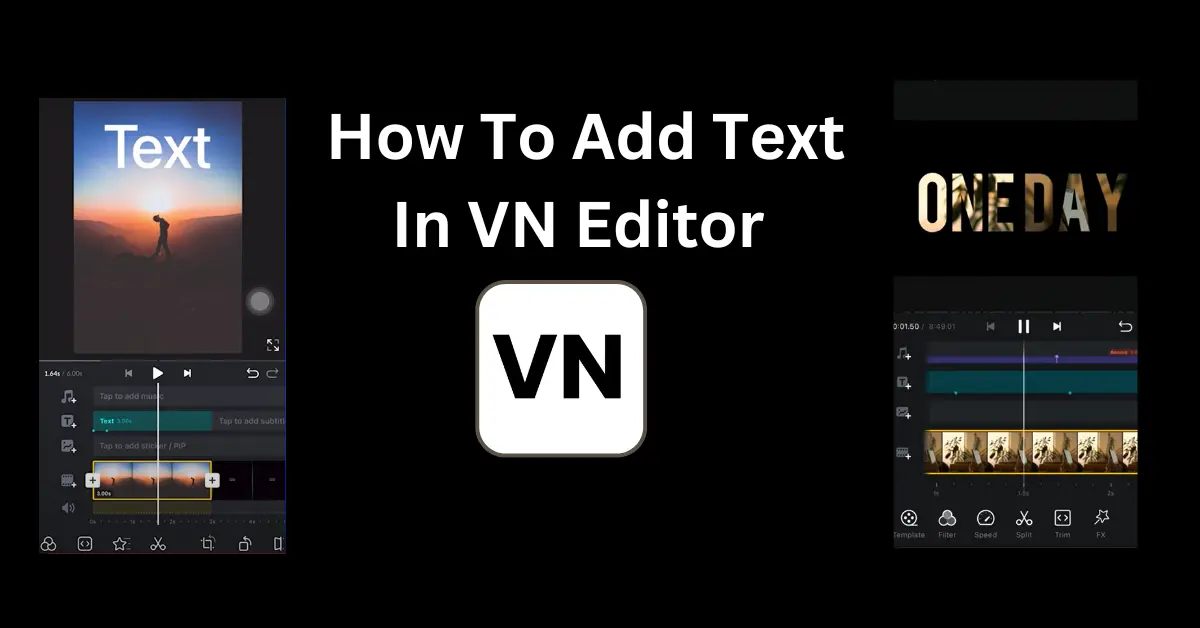 How to Add Text In VN Video Editor (Full Guide For Everyone) 1 how to add text in VN Video Editor featured